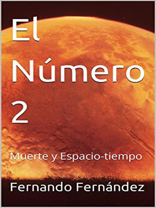 Title details for El  Número 2 Muerte y  Espacio-tiempo by Fernando Fernandez - Available